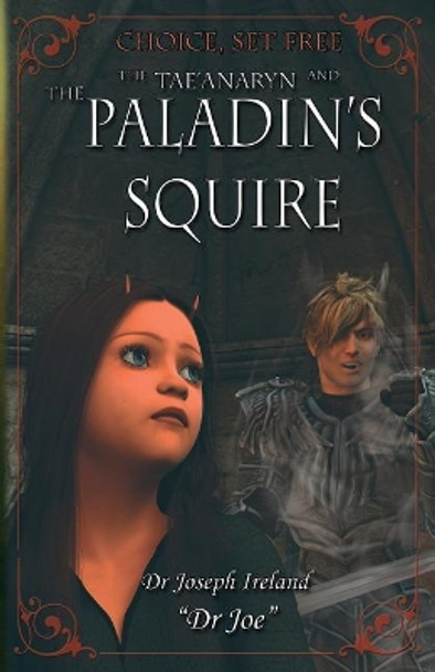 The Tae'anaryn and The Paladin's Squire by Joseph Ireland 9780992329457