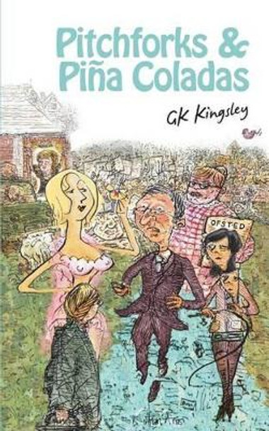 Pitchforks & Pina Coladas by Gk Kingsley 9780993077753