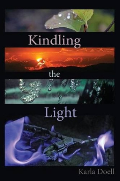 Kindling The Light by Karla K Doell 9780993636806