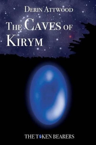 The Caves of Kirym by Derin Attwood 9780994110800