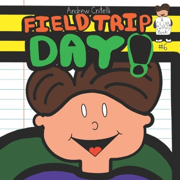 Field Trip Day! by Andrew Critelli 9780995259560