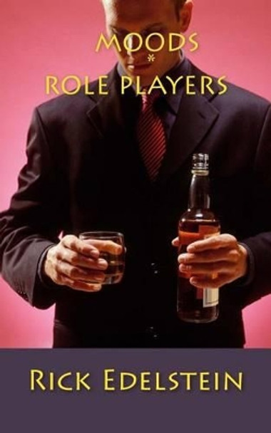 Moods * Role Players by Rick Edelstein 9780995195318