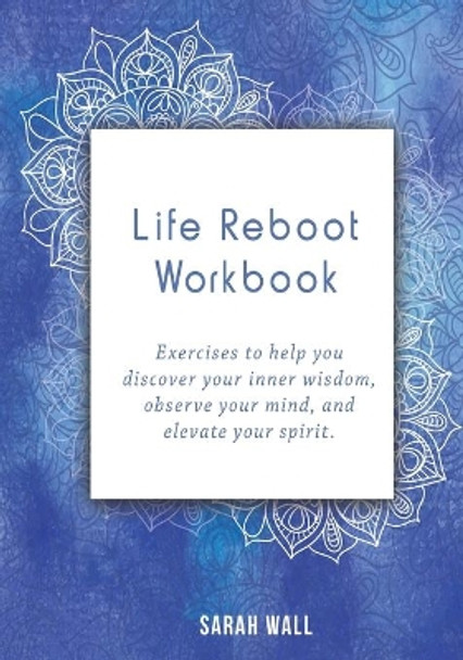 Life Reboot Workbook by Sarah Wall 9780995257320