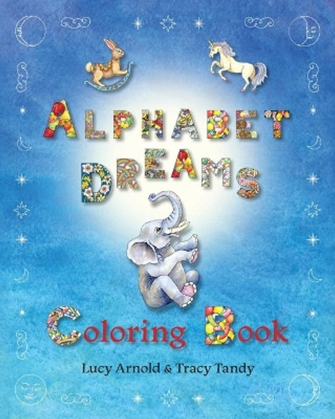 Alphabet Dreams Coloring Book by Tandy Tracy 9780996175845