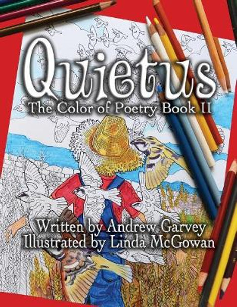 Quietus: The Color of Poetry II by Andrew Ray Garvey 9780996691222