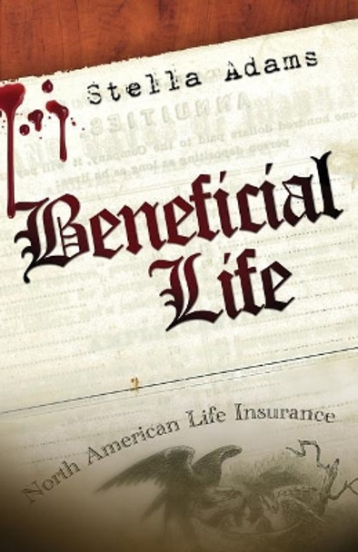 Beneficial Life by Stella L Adams 9780996005821