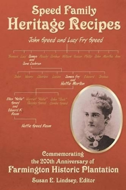 Speed Family Heritage Recipes by Susan E Lindsey 9780996148115