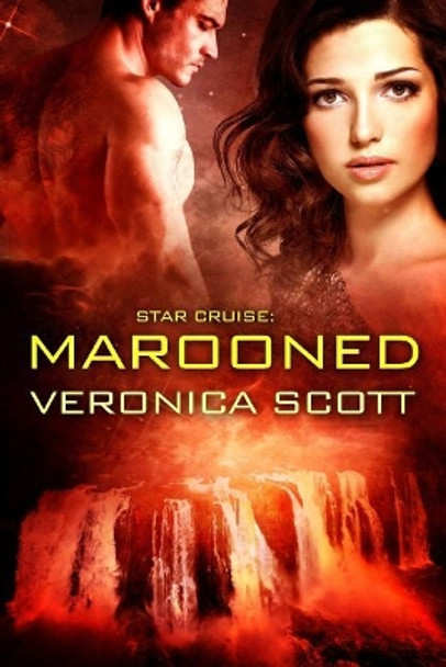 Star Cruise: Marooned: (A Sectors SF Romance) by Veronica Scott 9780996290319