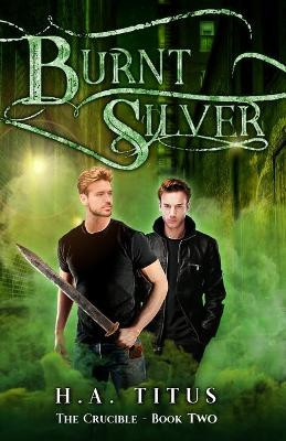 Burnt Silver by H a Titus 9780996525657