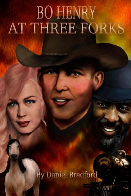 Bo Henry at Three Forks by Daniel Bradford 9780997247275