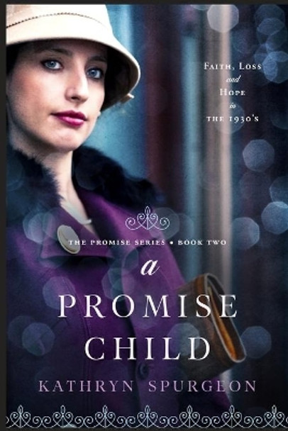 A Promise Child by Kathryn Spurgeon 9780997334753