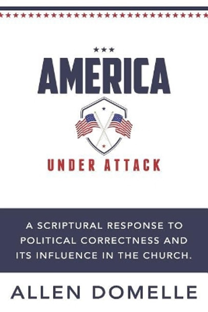 America, Under Attack by Allen Domelle 9780997789447