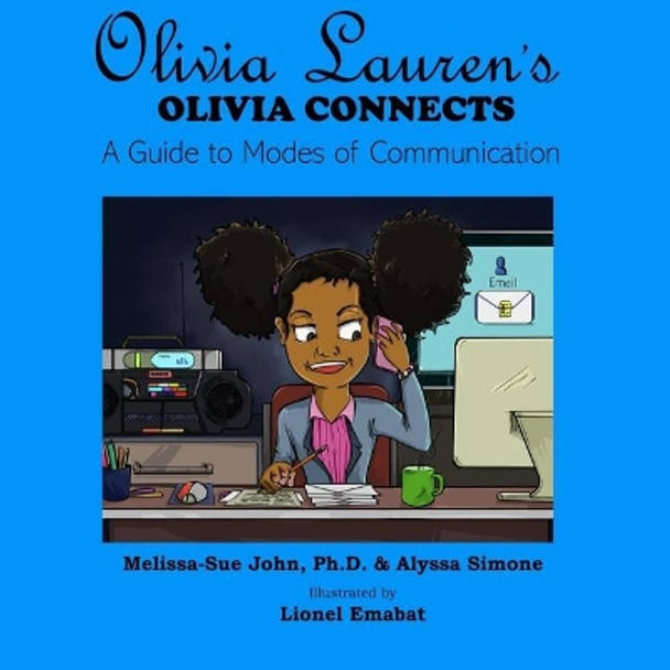 Olivia Connects: A Guide to Modes of Communication by Alyssa Simone 9780997952056