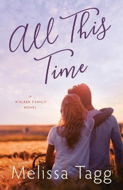 All This Time by Melissa Tagg 9780997964219