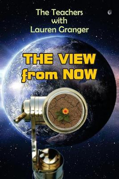 The View From Now by Lauren C Granger 9780998178424