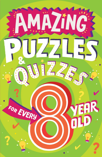 Amazing Quizzes and Puzzles Every 8 Year Old Wants to Play (Amazing Quizzes and Puzzles Every Kid Wants to Play) by Clive Gifford 9780008562182