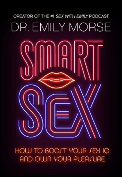 Smart Sex by Dr Emily Morse 9780008520571