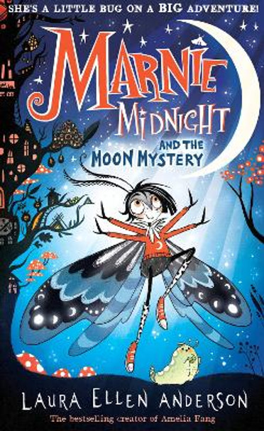 Marnie Midnight and the Moon Mystery (Marnie Midnight, Book 1) by Laura Ellen Anderson 9780008591335