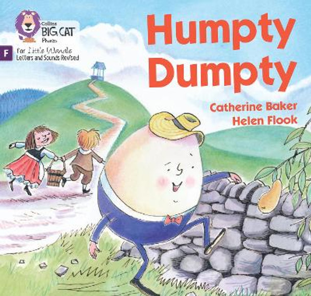 Humpty Dumpty: Foundations for Phonics (Big Cat Phonics for Little Wandle Letters and Sounds Revised) by Catherine Baker 9780008668747