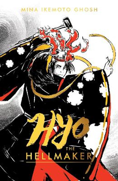 Hyo the Hellmaker by Mina Ikemoto Ghosh 9780702328954