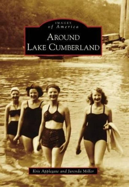 Around Lake Cumberland by Kris Applegate 9780738568195