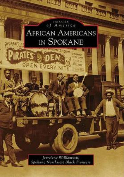 African Americans in Spokane by Jerrelene Williamson 9780738570112