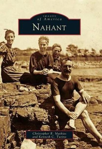 Nahant by Christopher R. Mathias 9780738500805