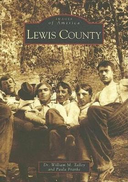 Lewis County by Dr William M Talley 9780738518138