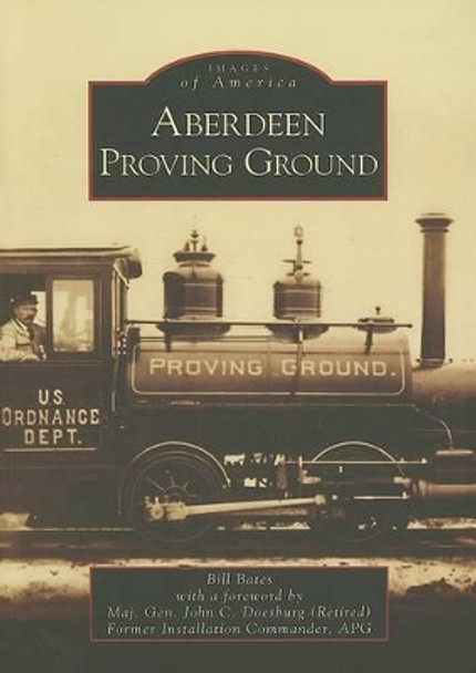 Aberdeen Proving Ground by Bill Bates 9780738544366