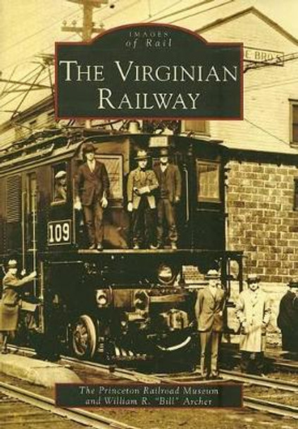 The Virginian Railway by William R. Archer 9780738552743