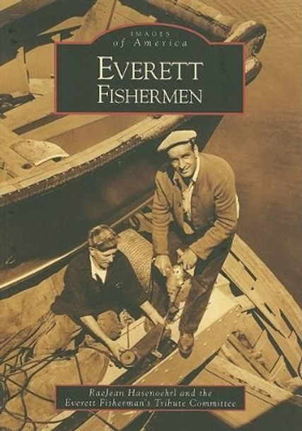 Everett Fishermen by Raejean Hasenoehrl 9780738558318