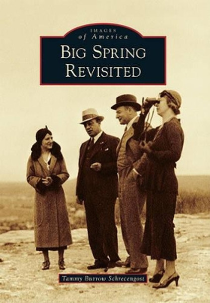 Big Spring Revisited by Tammy Burrow Schrecengost 9780738579290