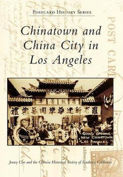 Chinatown and China City in Los Angeles by Jenny Cho 9780738581651