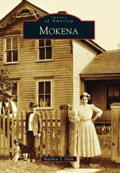 Mokena by Matthew T. Galik 9780738582726