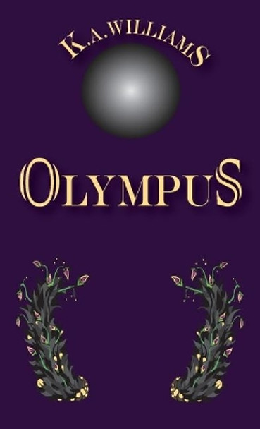 Olympus by K A Williams 9780578576992