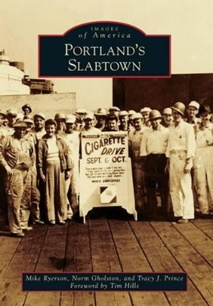 Portland's Slabtown by Mike Ryerson 9780738596297