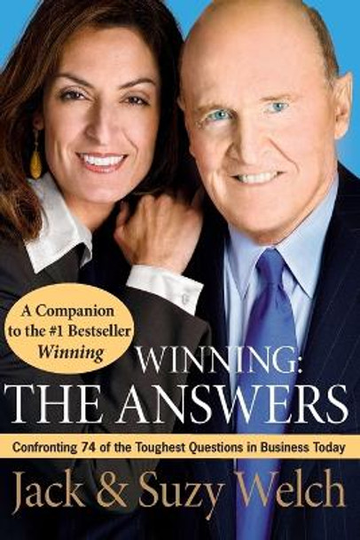 Winning: The Answers: Confronting 74 of the Toughest Questions in Business Today by Jack Welch 9780061241499