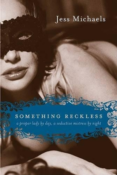 Something Reckless by Jess Michaels 9780061283970