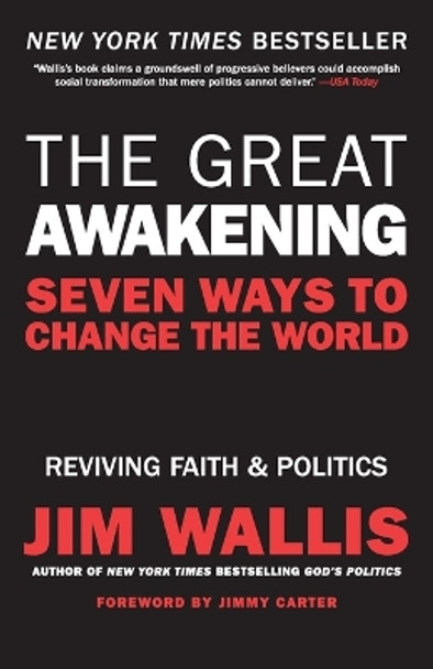 The Great Awakening: Seven Ways to Change the World by Jim Wallis 9780061444883