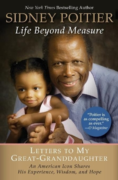 Life Beyond Measure: Letters to My Great-Granddaughter by Sidney Poitier 9780061496202