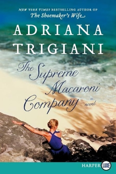 The Supreme Macaroni Company by Adriana Trigiani 9780062298782