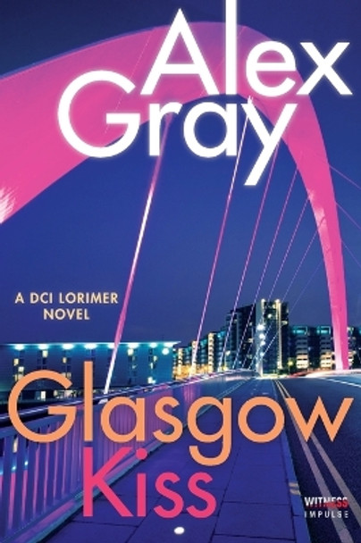 Glasgow Kiss by Alex Gray 9780062659170