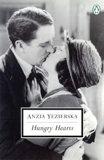 Hungry Hearts by Anzia Yezierska 9780141180052