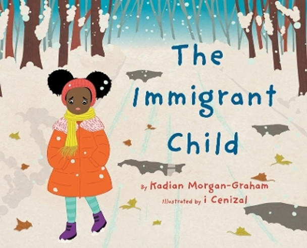 The Immigrant Child by Kadian Louise Morgan-Graham 9780228836582