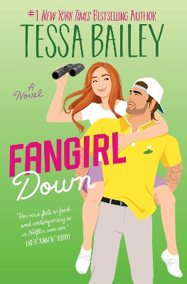 Fangirl Down: A Novel by Tessa Bailey 9780063308350