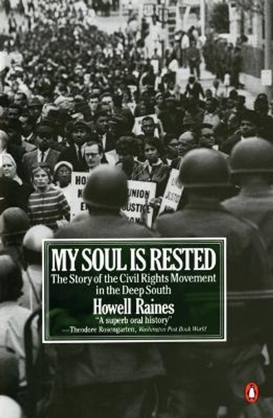 My Soul Is Rested: Movement Days in the Deep South Remembered by Howell Raines 9780140067538