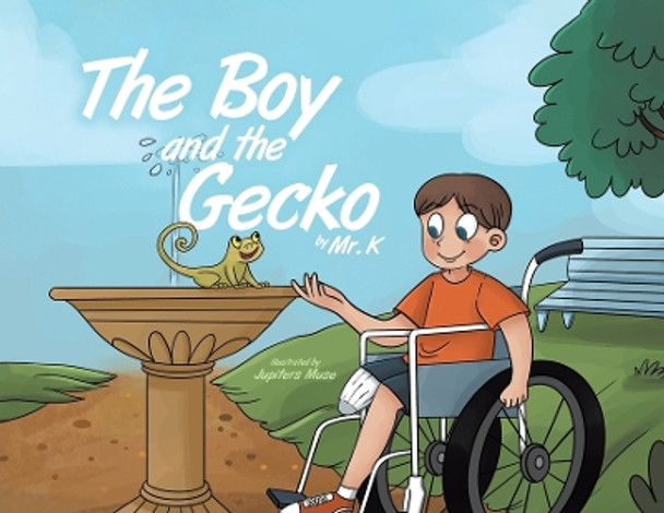 The Boy and the Gecko by Mr K 9780228886242