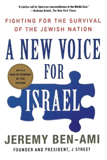 A New Voice for Israel: Fighting for the Survival of the Jewish Nation by Jeremy Ben-Ami 9780230341661