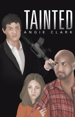 Tainted by Angie Clark 9780228870975