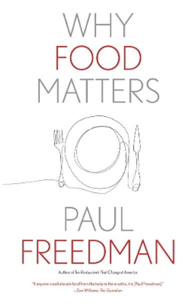 Why Food Matters by Paul Freedman 9780300268089